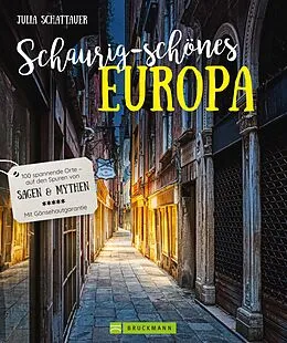 E-Book (epub) Schaurig-schönes Europa von Julia Schattauer