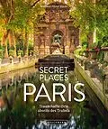 E-Book (epub) Secret Places Paris von Waltraud Pfister-Bläske