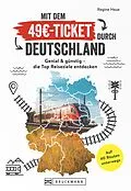 E-Book (epub) Mit dem 49?-Ticket durch Deutschland von Regine Heue