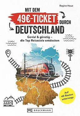 E-Book (epub) Mit dem 49?-Ticket durch Deutschland von Regine Heue
