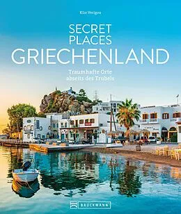 E-Book (epub) Secret Places Griechenland von Klio Verigou