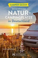 E-Book (epub) Camperglück Die schönsten Natur-Campingplätze in Deutschland von Anna-Lena Knobloch