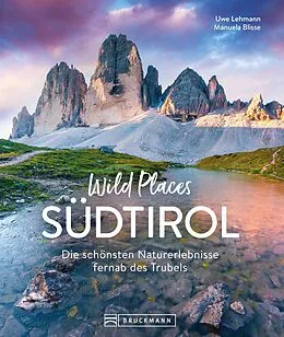 E-Book (epub) Wild Places Südtirol von Uwe Lehmann, Manuela Blisse