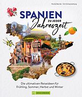 E-Book (epub) Spanien zu jeder Jahreszeit von Nicole Biarnés, Grit Schwarzenburg