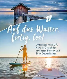 E-Book (epub) Auf das Wasser, fertig, los! von Jan Meessen