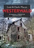 E-Book (epub) Lost &amp; Dark Places Westerwald von Andreas Stahl
