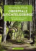 E-Book (epub) Mystische Pfade Oberpfalz & Fichtelgebirge von Rainer D. Kröll