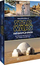 Kartonierter Einband Der inoffizielle Star Wars Reiseführer von Andrea David