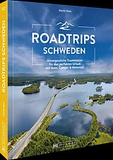 Kartonierter Einband Roadtrips Schweden von Martin Wein