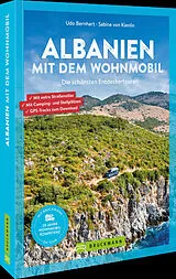 Kartonierter Einband (Kt) Albanien mit dem Wohnmobil von Udo Bernhart, Sabine von Kienlin