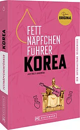 Kartonierter Einband Fettnäpfchenführer Korea von Jan-Rolf Janowski