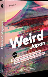 Kartonierter Einband Weird Japan von Elisa Mori