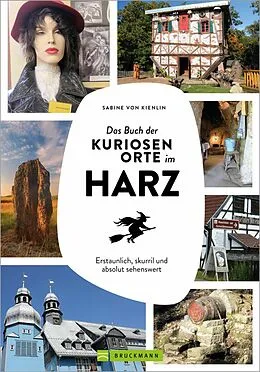 E-Book (epub) Das Buch der kuriosen Orte im Harz von Sabine von Kienlin