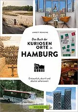 E-Book (epub) Das Buch der kuriosen Orte in Hamburg von Annett Rensing