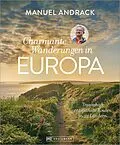 E-Book (epub) Charmante Wanderungen in Europa von Manuel Andrack