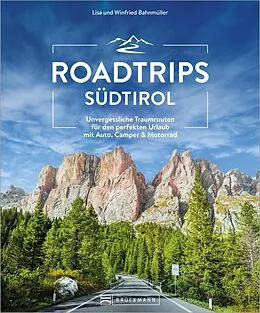 E-Book (epub) Roadtrips Südtirol von Wilfried Bahnmüller, Lisa Bahnmüller