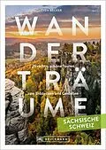 E-Book (epub) Wanderträume Sächsische Schweiz von Sven Becker