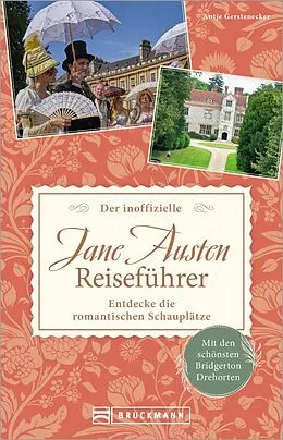 E-Book (epub) Der inoffizielle Jane Austen Reiseführer von Antje Gerstenecker