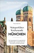 E-Book (epub) Mein perfektes Wochenende München von Franz Marc Frei