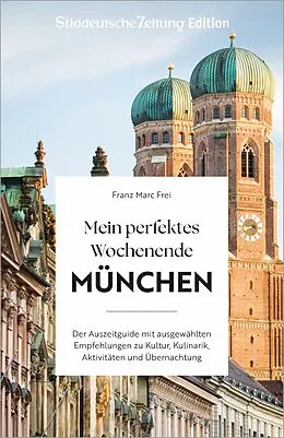 E-Book (epub) Mein perfektes Wochenende München von Franz Marc Frei