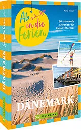 Kartonierter Einband Ab in die Ferien Dänemark von Katja Josteit