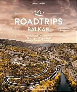 E-Book (epub) Roadtrips Balkan von Veronika Wengert