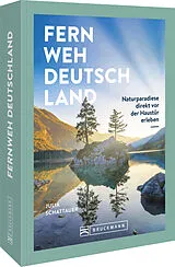 Kartonierter Einband Fernweh Deutschland von Julia Schattauer-Pfitzner