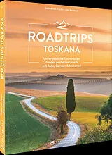 Kartonierter Einband Roadtrips Toskana von Sabine von Kienlin