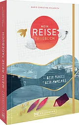Fester Einband Mein Reisetagebuch Best Places Best Moments von Marie-Christine Hollerith