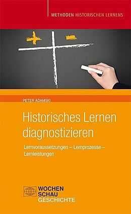Kartonierter Einband Historisches Lernen Diagnostizieren von Peter Adamski