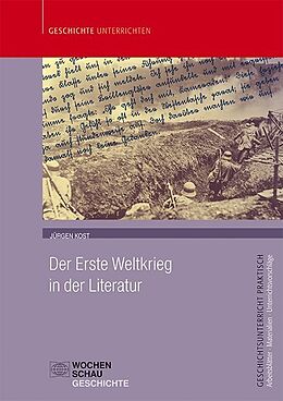 Kartonierter Einband Der Erste Weltkrieg in der Literatur von Jürgen Kost
