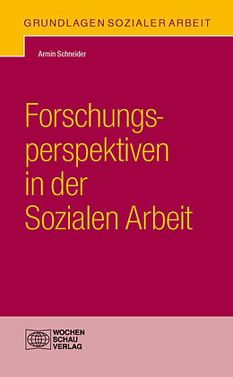 E-Book (pdf) Forschungsperspektiven in der Sozialen Arbeit von Armin Schneider