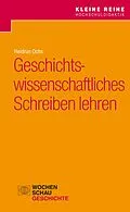 E-Book (pdf) Geschichtswissenschaftliches Schreiben lehren von Heidrun Ochs