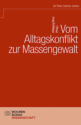 E-Book (pdf) Vom Alltagskonflikt zur Massengewalt von László Andor, Ute Benz, Wolfgang Benz