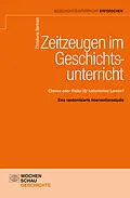 E-Book (pdf) Zeitzeugen im Geschichtsunterricht von Christiane Bertram