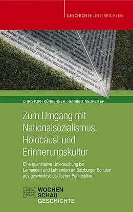 E-Book (pdf) Zum Umgang mit Nationalsozialismus, Holocaust und Erinnerungskultur von Christoph Kühberger, Herbert Neureiter