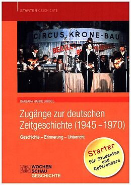 Kartonierter Einband Zugänge zur deutschen Zeitgeschichte (1945-1970) von 