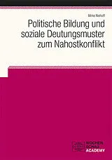 Kartonierter Einband Politische Bildung und soziale Deutungsmuster zum Nahostkonflikt von Mirko Niehoff