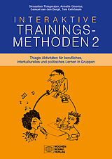 Kartonierter Einband Interaktive Trainingsmethoden 2 von Sivasailam Thiagarajan, Annette Gisevius, Samuel van den Bergh