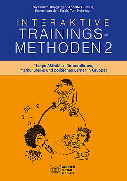Kartonierter Einband Interaktive Trainingsmethoden 2 von Sivasailam Thiagarajan, Annette Gisevius, Samuel van den Bergh