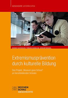 E-Book (pdf) Extremismusprävention durch kulturelle Bildung von Türkan Kanbicak, Mirjam Wenzel, Benno Hafeneger