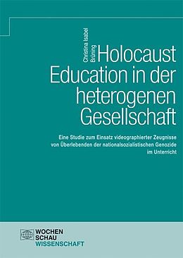 Kartonierter Einband Holocaust Education in der heterogenen Gesellschaft von Christina Isabel Brüning