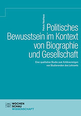 E-Book (pdf) Politisches Bewusstsein im Kontext von Biographie und Gesellschaft von Petula Neuhaus