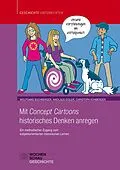 E-Book (pdf) Mit Concept Cartoons historisches Denken anregen von Wolfgang Buchberger, Nikolaus Eigler, Christoph Kühberger