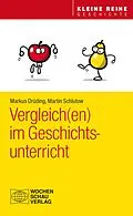 E-Book (pdf) Vergleich(en) im Geschichtsunterricht von Markus Drüding, Martin Schlutow