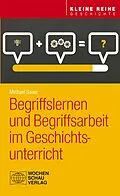 E-Book (pdf) Begriffslernen und Begriffsarbeit im Geschichtsunterricht von Michael Sauer