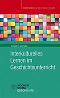 E-Book (pdf) Interkulturelles Lernen im Geschichtsunterricht von Elisabeth Gentner