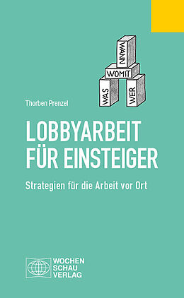 Kartonierter Einband (Kt) Lobbyarbeit für Einsteiger von Thorben Prenzel