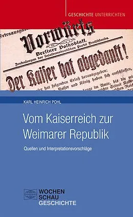 E-Book (pdf) Vom Kaiserreich zur Weimarer Republik von Karl Heinrich Pohl