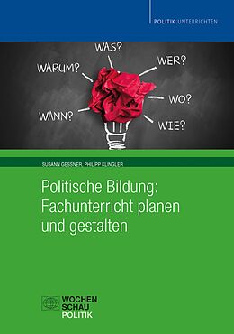 E-Book (pdf) Politische Bildung: Fachunterricht planen und gestalten von Susann Gessner, Philipp Klingler